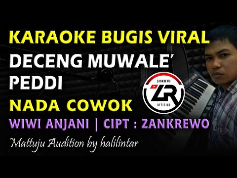 Karaoke Deceng Muwale Peddi Nada Cowok || Bugis Viral Cipt Zankrewo