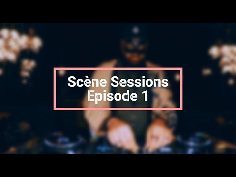 Scène Sessions  -  Afro Oriental house - Episode 1