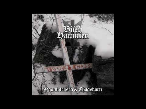 Bitchhammer -Doomblessed & Chaosborn 2010