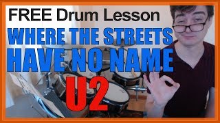 a˜… Where The Streets Have No Name (U2) a˜… FREE Video Drum Lesson | How To Play SONG (Larry Mullen Jr.)