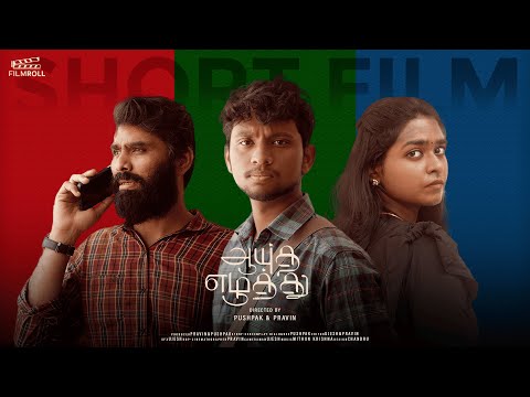 Aayutha Ezhuthu | Award Winning Tamil Short Film | 4k | Filmroll