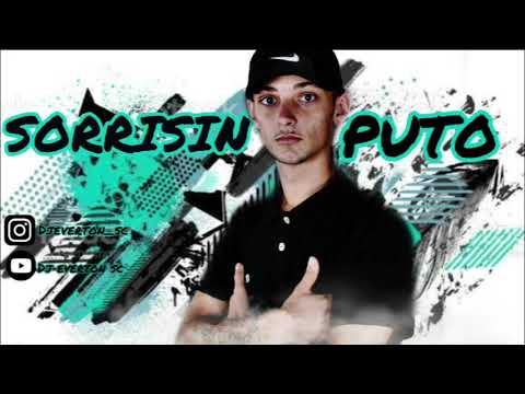 Mega funk (SORRISIN DE PUTO )- DJ EVERTON SC