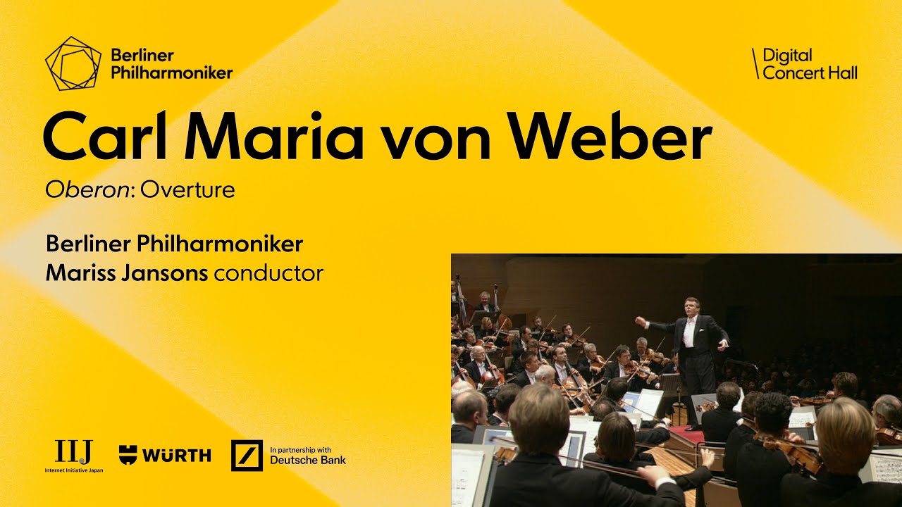 Weber: Oberon (Overture) / Jansons · Berliner Philharmoniker