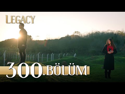 Emanet 300. Bölüm | Legacy Episode 300