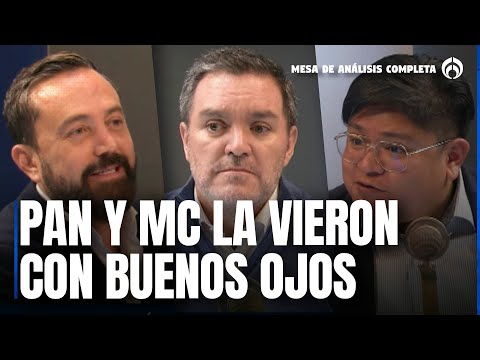 ¿Por qué el PAN y MC votaron a favor de reforma de Morena? | MESA COMPLETA