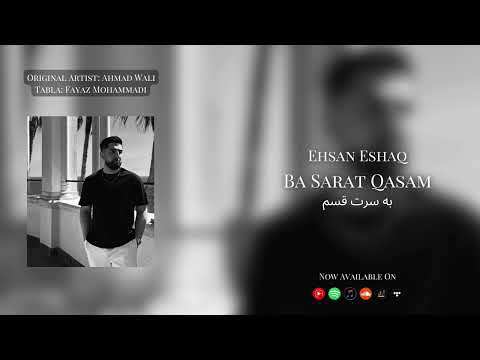 Ehsan Eshaq - Ba Sarat Qasam {Official Release} - Fayaz Mohammadi