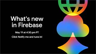 What's new in Firebase