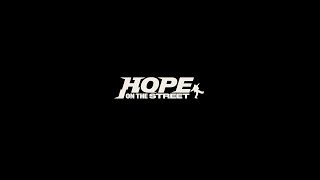 'HOPE ON THE STREET' COMING SOON