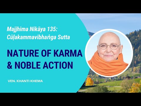 MN-135: Culakammavibhanga Sutta - Nature of Karma & Noble Action