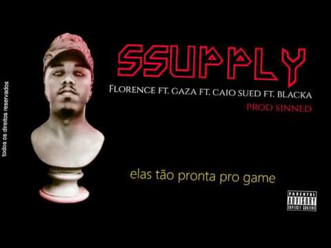 ( Sinned )- S SUPPLY ft Florence ft Gaza ft Caio Sued ft Blacka ( lyric)