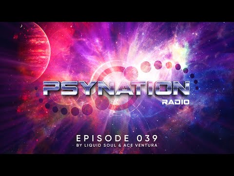 Psy-Nation Radio #039 - incl. Starlab Mix  [Liquid Soul & Ace Ventura]