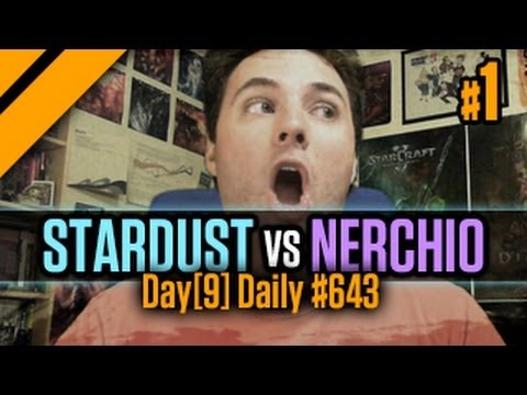 Day[9] Daily #643 - StarDust vs Nerchio - P1