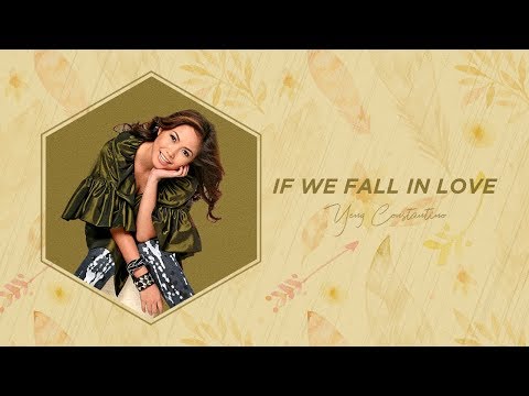 Yeng Constantino - If We Fall In Love [Official Audio]  ♪