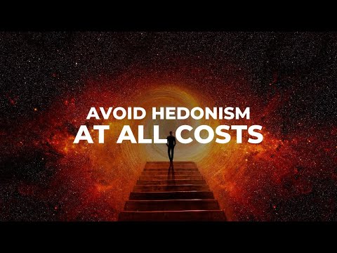 Avoid Falling into Hedonism