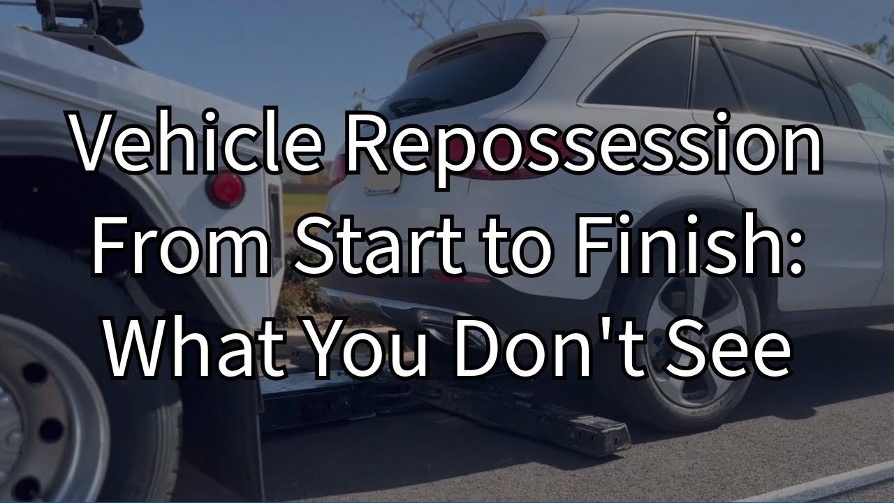 Vehicle Repossession from Start to Finish:  What You Don't See