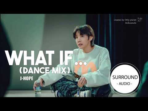 [SURROUND AUDIO] WHAT IF... DANCE MIX - J-HOPE OF BTS -USE EARPHONES-