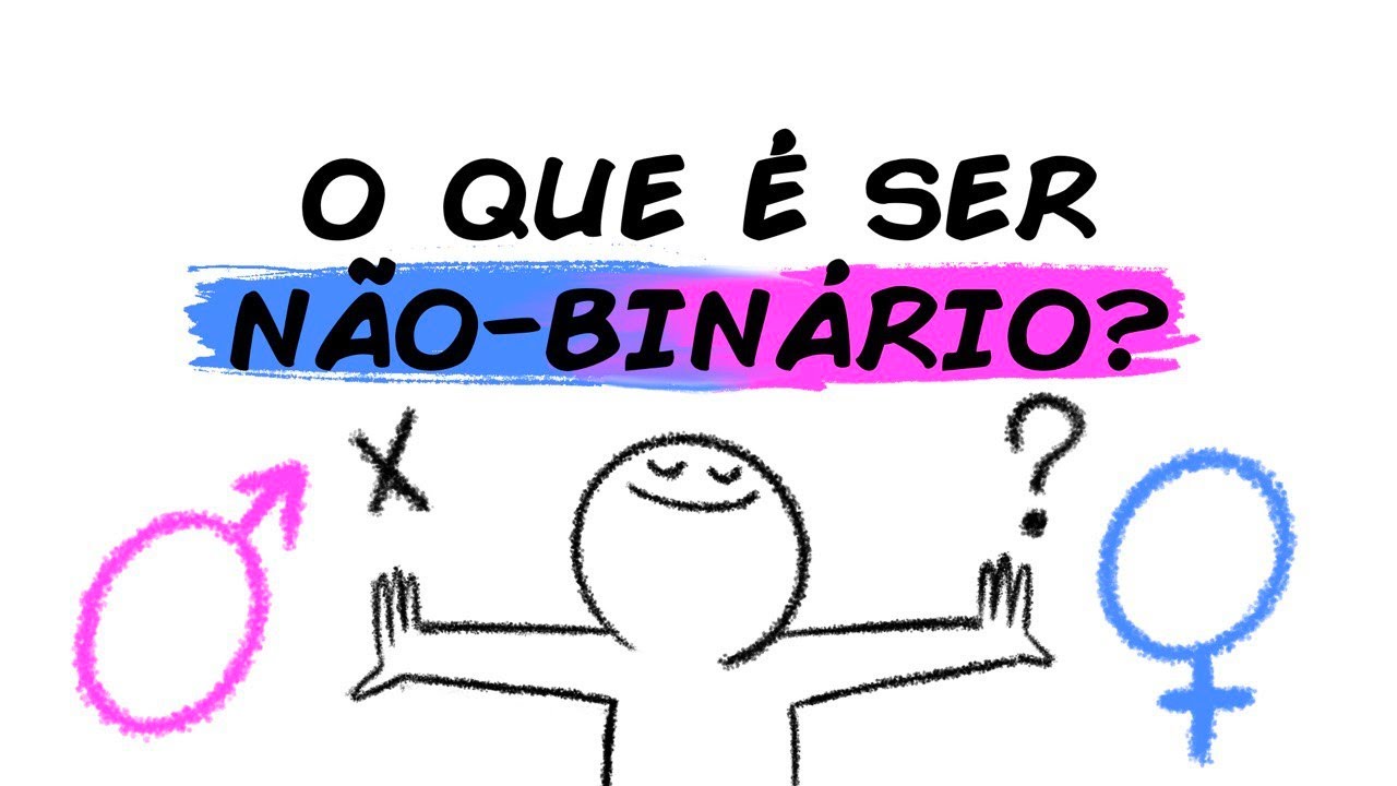 O QUE É SER NÃO-BINÁRIO?