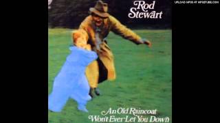 Rod Stewart - An Old Raincoat Won&#39;t Ever Let You Down