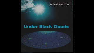 UNDER BLACK CLOUDS - &quot;AS DARKNESS FALLS&quot; full album with pics
