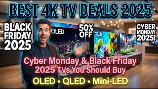 Best 4K TV Deals 2025 – Cyber Monday & Black Friday 2025 TVs You Should Buy (OLED, QLED & Mini-LED)