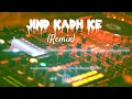 Jind Kadh Ke Remix Kuldeep Manak X Amarjot Kaur Punjabi Song