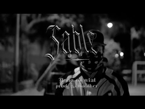 ASILO MENTAL - SABLE (FT. HELLWALKER)