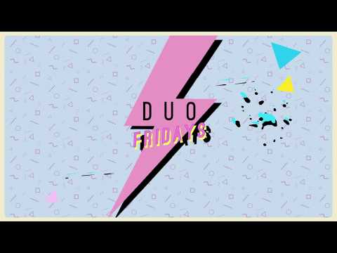 DUO London | DUO Fridays - Launching August 10th