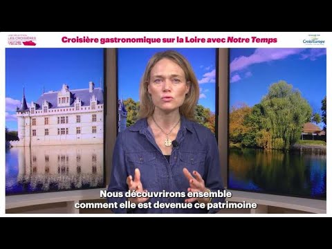 Croisière gourmande et culturelle sur la Loire