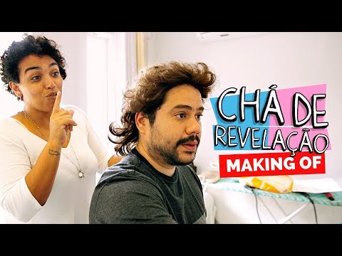 MAKING OF – CHÁ DE REVELAÇÃO