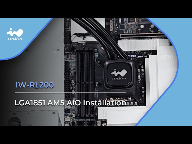 InWin IW-RL200 LGA1851 / AM5 AIO Installation