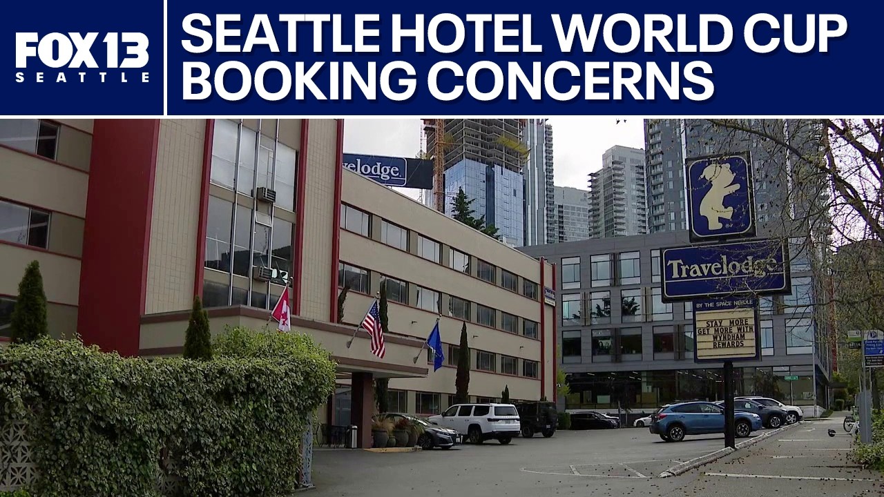Seattle hotels prepare for FIFA World Cup amid booking concerns | FOX 13 Seattle