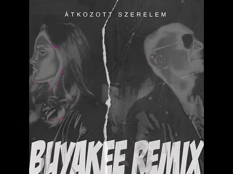 BURAI, SOFI, NEMAZALÁNY - ÁTKOZOTT SZERELEM (Buyakee Remix)
