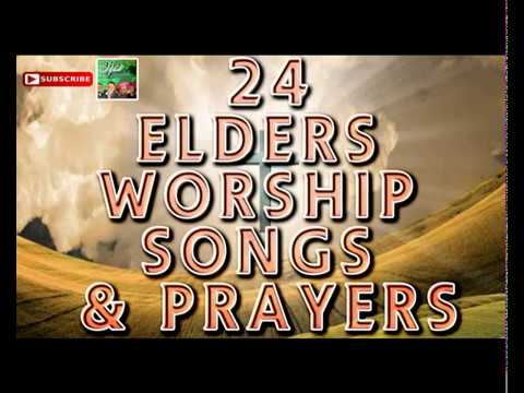 24 Elders Worship Songs & Prayers | 2018 Nigerian Gospel Song
