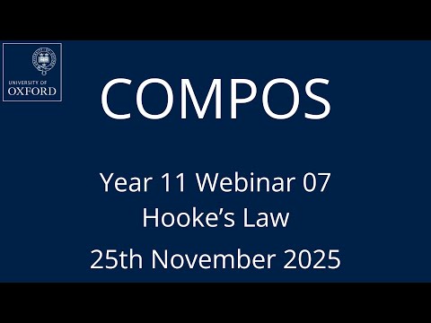 COMPOS'25 Y11 Webinar 07 - Hooke's Law