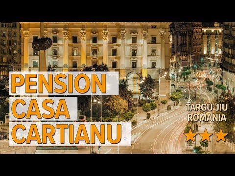 Pension Casa Cartianu hotel review | Hotels in Targu Jiu | Romanian Hotels
