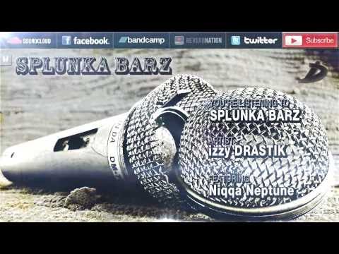 izzy DRASTIK - Splunka BarZ (Official Audio) ft. Niqqa Neptune