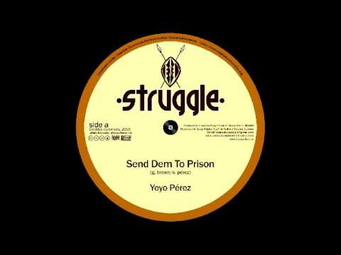 Yeyo Pérez – Send Dem To Prison #1