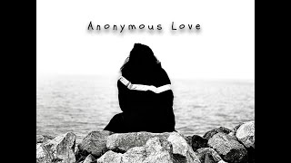 Anonymous Love (Official Music Video)
