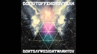 Does It Offend You, Yeah? - 6. Wrong Time Wrong Planet | Don&#39;t Say We Didn&#39;t Warn You [1080p HD]