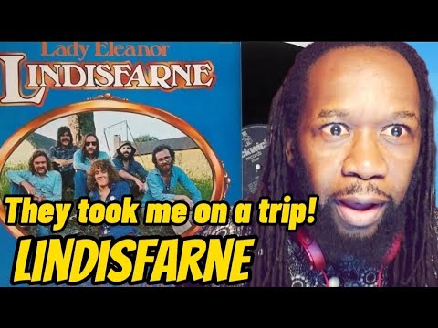 LINDISFARNE Lady Eleanor REACTION - They took me on a trip! First time hearing