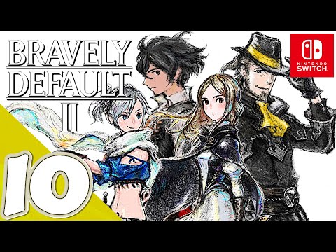 Bravely Default II [Switch] | Gameplay Walkthrough Part 10 [Chapter 4] (1/3) | No Commentary