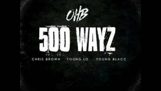 Chris Brown - 500 WAYZ ft. Young Lo &amp; Young Blacc