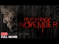 REPORTAGE NOVEMBER HD FOUND FOOTAGE HORROR MOVIE FULL SCARY FILM TERROR FILMS