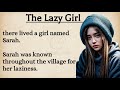 The Lazy Girl Story || English Listening And Speaking Practices || English Podcast ||  Story Level 1
