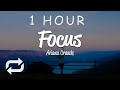 1 HOUR Ariana Grande Focus Lyrics