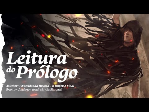 Mistborn - Primeira Era: Prólogo (leitura) - O Império Final, Brandon Sanderson