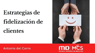 Estrategias de fidelización de clientes Estrategias de fidelización de clientes
