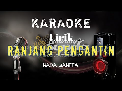 🟢Ranjang pengantin - Farid hardja karaoke Jaipong 2022 Versi ADE ASTRID !! NADA WANITA LIRIK ‼️‼️