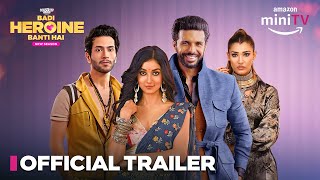 Badi Heroine Banti Hai New Season - Official Trailer | Rajeev Siddhartha  Prerna Lisa |Amazon miniTV