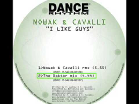 Nowak & Cavalli "I like guys"(Dance rhythm) *THE DOKTOR REMIX*